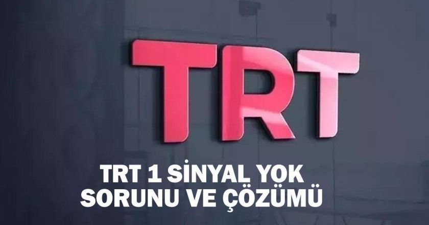 TRT 1 sinyalsizlik sorunu ve çözümü: TRT 1 sinyalsizlik sorunu ve hatası nasıl düzeltilir?