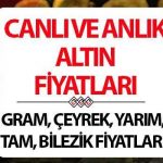 Altın fiyatları 1 Mayıs’ta yaşıyor ve anlık | Altın daha da düşer mi? Mahallenin fiyatları ve altın gramların maliyeti bugün ne kadar? Altın 1 gram kaç TL idi?