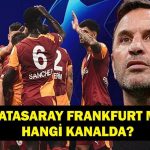 Galatasaray Frankfurt hangi kanalda maç? Oyun saat kaç? İşte Marco Guida tarafından yönetilecek GS Frankfurt maçı hakkında bilgi …